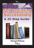 Self Publishing Successfully: A 20 Step Guide