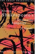 Reading Shakespeare's Dramatic Language