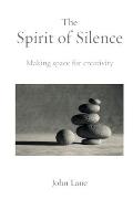 Spirit of Silence Making Space for Creativity