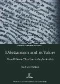 Dilettantism and Its Values: From Weimar Classicism to the Fin de Siecle