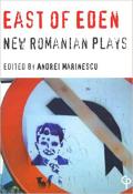 East of Eden - New Romanian Plays
