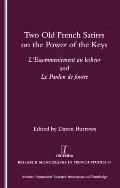 Two Old French Satires on the Power of the Keys: L'Escommeniement Au Lecheor and Le Pardon de Foutre