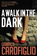 Walk in the Dark Gianrico Carofiglio