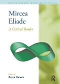 Mircea Eliade: A Critical Reader