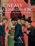 Uneasy Communion: Jews, Christians and the Altarpieces of Medieval Spain