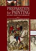Preparation for Paintings: The Artist's Choice and Its Consequences