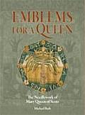 Emblems for a Queen: The Needlework of Mary Queen of Scots