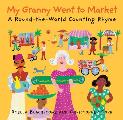My Granny Went to Market A Round The World Counting Rhyme