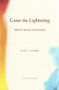 Came the Lightening Came the Light Twenty Poems for George