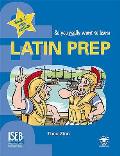 Latin Prep: a Textbook for Common Entrance Level 2