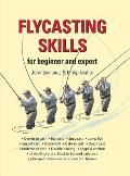Flycasting Skills: For Beginner and Expert