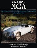 Original MGA: The Restorer's Guide to All Roadster and Coupe Models Including Twin CAM