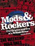 Mods & Rockers The Origins & Era of a British Scene