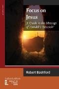 Focus on Jesus: A Guide to the Message of Handel's Messiah