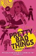 Pretty Bad Things