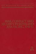 War Conflict & Security in Japan & Asia Pacific 1941 1952 The Writings of Louis Allen