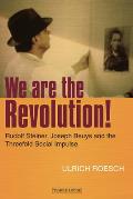We Are the Revolution!: Rudolf Steiner, Joseph Beuys, and the Threefold Social Impulse