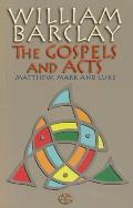 Gospels and Acts: Matthew, Mark and Luke