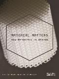 Material Matters New Materials in Design