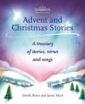 Advent and Christmas Stories: A Treasury of Stories, Verses, and Songs