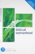 Biblical Womanhood: Ten Studies for Individuals or Groups