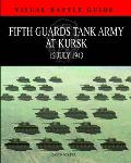 Fifth Guards Tank Army at Kursk: 12 July 1943