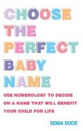 Choose the Perfect Baby Name: Give Your Baby the Best Start with the Magic of Numbers