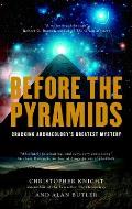 Before the Pyramids Cracking Archaeologys Greatest Mystery