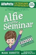 Alfie Potts: Alfie and the Seminar