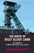 The Birth of Billy Elliot Land