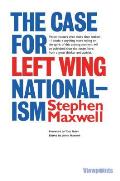 The Case for Left Wing Nationalism, Volume 12