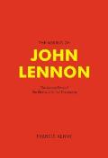 The Making of John Lennon: The Untold Story of the Rise and Fall of the Beatles