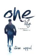 One Life: Living on purpose... making it count