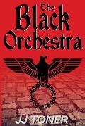 Black Orchestra A Ww2 Spy Story