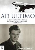Ad Ultimo, Volume 2: A Memoir of International Relations in War and Peace