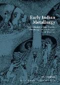 Early Indian Metallurgy: The Production of Lead Silver and Zinc Through 3 Millenia in Northwest India