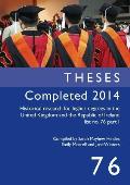 Theses Completed 2014: Historical Research for Higher Degrees in the United Kingdom and the Republic of Ireland, Vol. 76