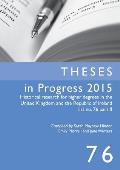 Theses in Progress 2015: Historical Research for Higher Degrees in the United Kingdom and the Republic of Ireland, Vol. 76