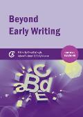 Beyond Early Writing: Teaching Writing in Primary Schools
