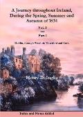 A Journey throughout Ireland, During the Spring, Summer and Autumn of 1834 - Vol. 1, Part 1