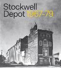 Stockwell Depot: 1967-79