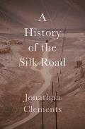 A Short History of the Silk Road