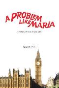 A Problem Like Maria: A Woman's Eye View of Life as an MP