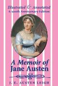 A Memoir of Jane Austen (illustrated and annotated): A 200th anniversary edition
