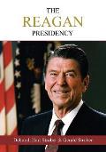 The Reagan Presidency: An Oral History of the Era