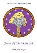 Heirs to the Kingdom Book Four: Queen of the Violet Isle