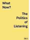 What Now?: The Politics of Listening