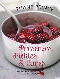 Pickles Preserves and Cures: Recipes for the Modern Kitchen Larder