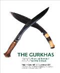The Gurkhas: 200 Years of Service to the Crown