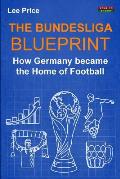 The Bundesliga Blueprint: How Germany became the Home of Football